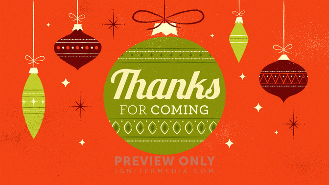 Retro_Ornaments_-_Thanks_for_Coming_16x9-TITLE-2#preset=tg_title2.jpg