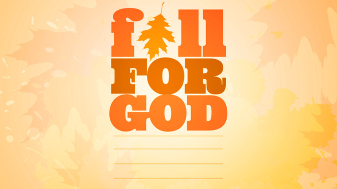 Fall_For_God_16x9-TITLE-2#preset=tg_title2.jpg