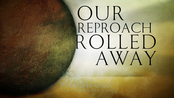 Our_Reproach_Rolled_Away_16x9-TITLE-2#preset=tg_title2.jpg