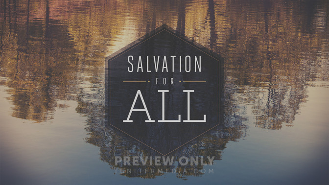 Salvation_For_All_16x9-TITLE-2#preset=tg_title2.jpg