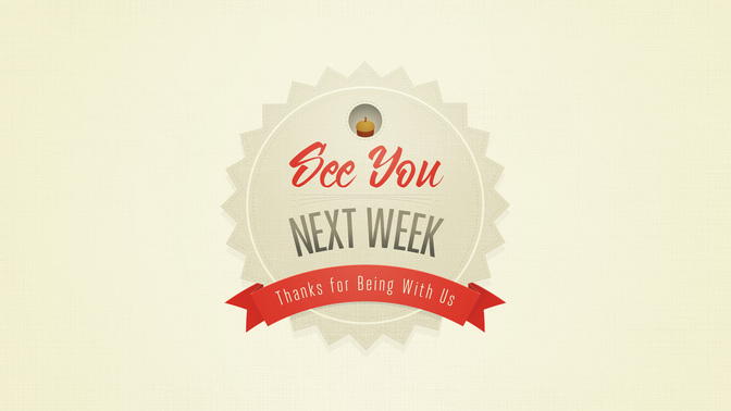 thanksgiving badge - see you next week