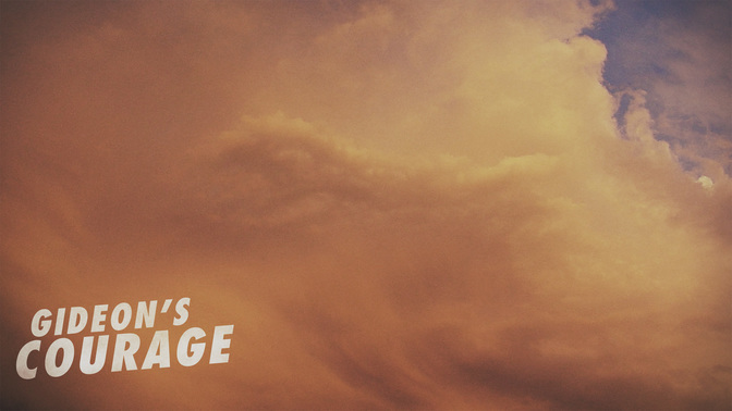 Gideons_Courage_WIDE-CONTENT-2#preset=tg_alt2.jpg
