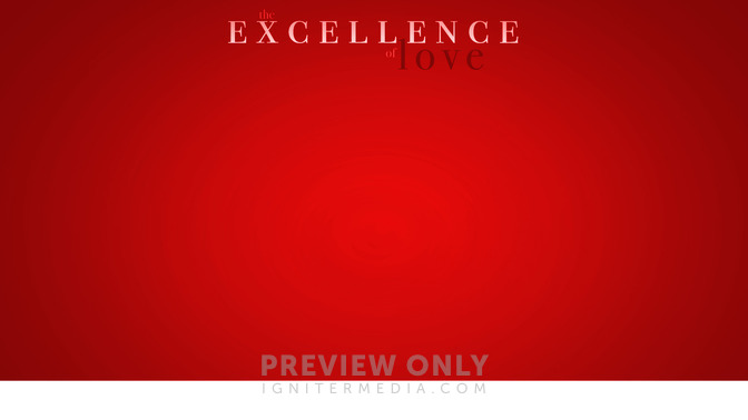 Excellence_of_Love_16x9-CONTENT-2#preset=tg_alt2.jpg