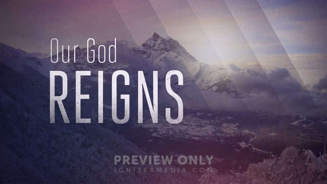 Our_God_Reigns_16x9-TITLE-2#preset=tg_title2.jpg