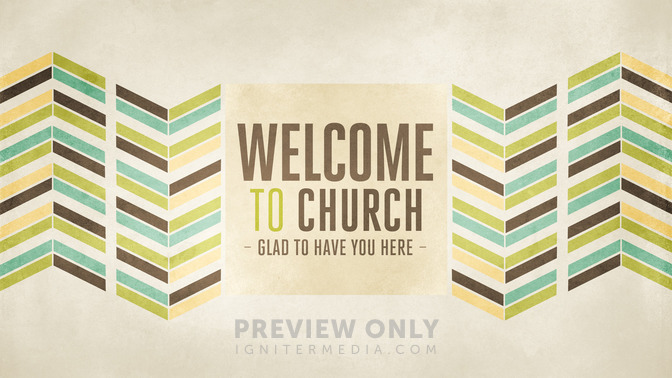 Chevron_-_Welcome_To_Church_16x9-TITLE-1#preset=tg_title1.jpg