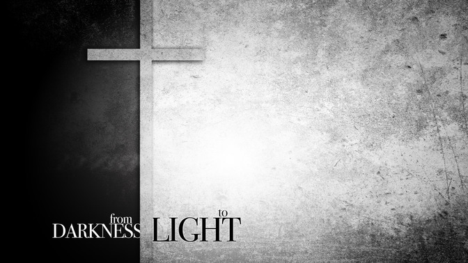 From_Darkness_To_Light_16x9-CONTENT-2#preset=tg_alt2.jpg