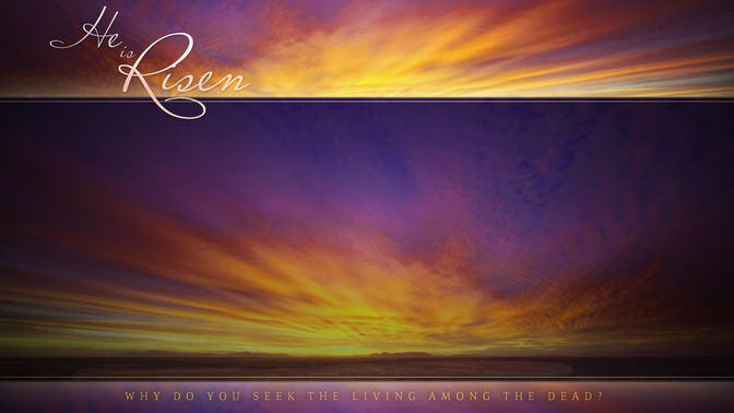 He_Is_Risen_16x9-CONTENT-1#preset=tg_alt1.jpg