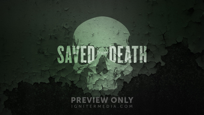 Saved_From_Death_16x9-TITLE-2#preset=tg_title2.jpg