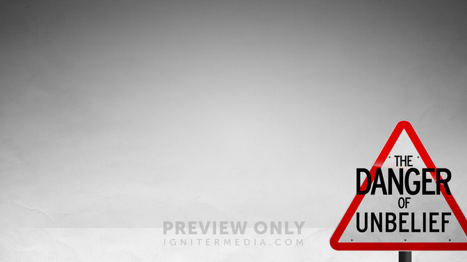 The_Danger_of_Unbelief_16x9-CONTENT-2#preset=tg_alt2.jpg