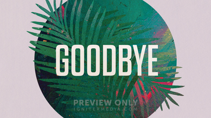 PalmSunday-Goodbye-WIDE#preset=tg_title1.jpg