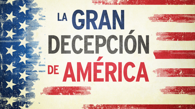 La_Gran_Decepcin_de_Amrica_16x9-TITLE-2#preset=tg_title2.jpg