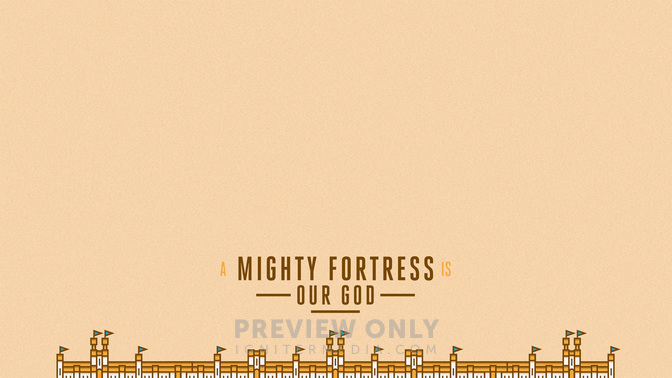 A_Mighty_Fortress_Is_Our_God_WIDE-CONTENT-2#preset=tg_alt2.jpg