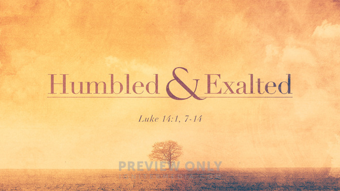 humbled & exalted