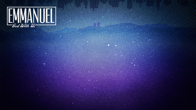 Emmanuel_God_With_Us_16x9-CONTENT-2#preset=tg_alt2.jpg