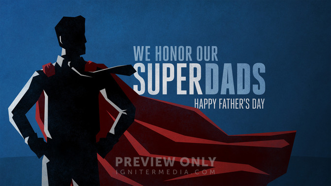 we honor our super dads