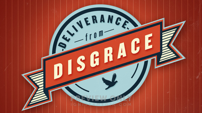 Deliverance_From_Disgrace_16x9-TITLE-2#preset=tg_title2.jpg