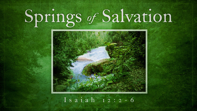 springs of salvation