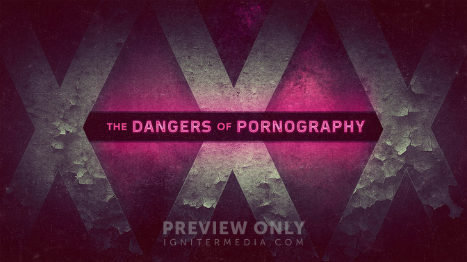 The_Dangers_of_Pornography_16x9-TITLE-2#preset=tg_title2.jpg