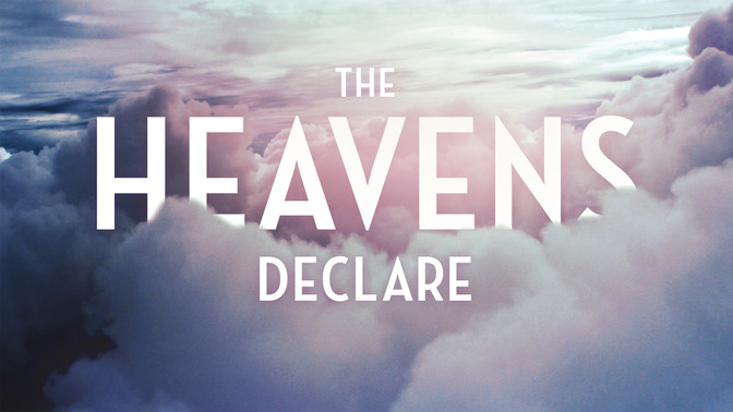 The_Heavens_Declare_16x9-TITLE-2#preset=tg_title2.jpg