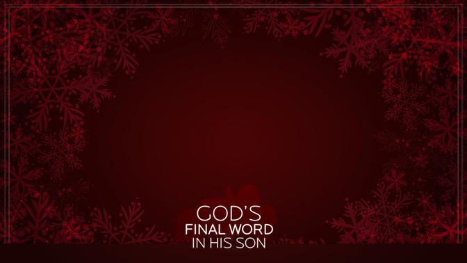 Gods_Final_Word_In_His_Son_16x9-CONTENT-2#preset=tg_alt2.jpg
