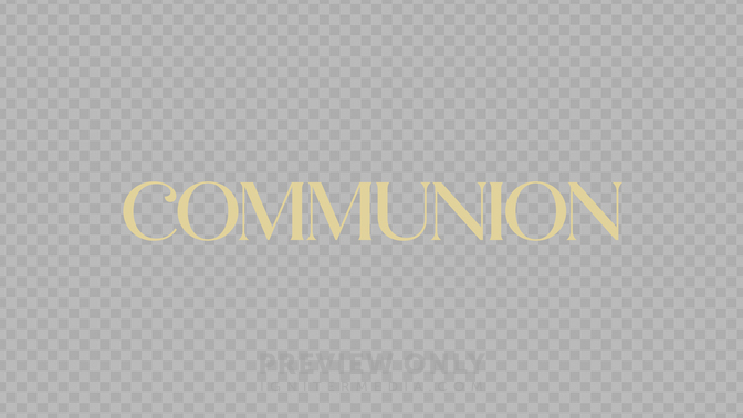 Communion Preview#preset=preview_only.jpg