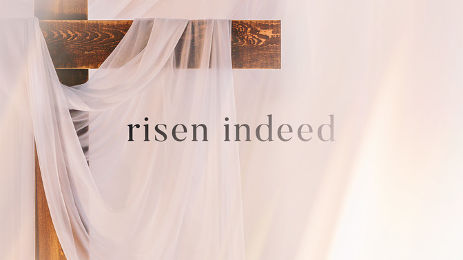 risen indeed