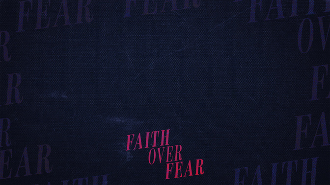 Faithoverfear-WIDE#preset=tg_alt1.jpg