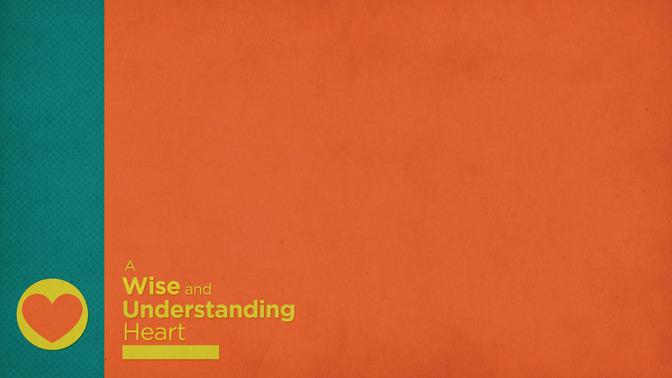 A_Wise_and_Understanding_Heart_16x9-CONTENT-2#preset=tg_alt2.jpg