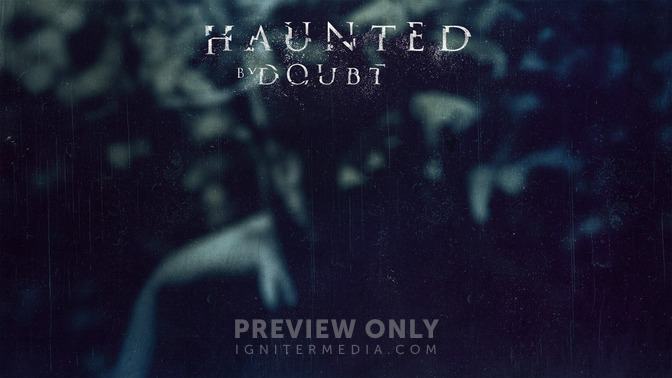 Haunted_Series_-_Haunted_By_Doubt_16x9-CONTENT-2#preset=tg_alt2.jpg