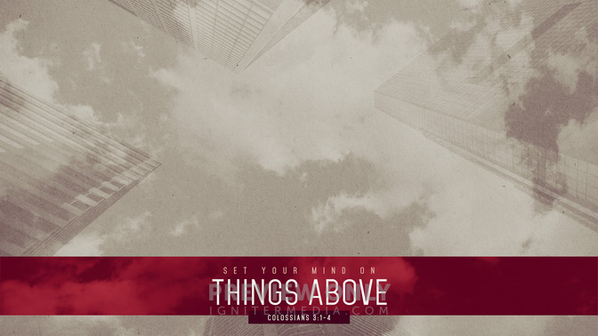 Set_Your_Mind_On_Things_Above_16x9-CONTENT-1#preset=tg_alt1.jpg