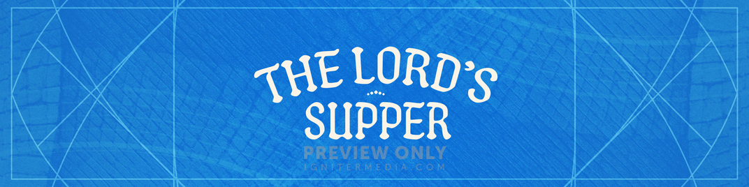 The Lords Supper_SD_UW.jpg
