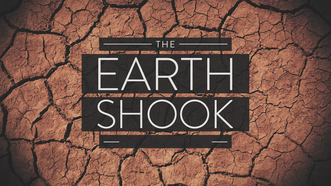 The_Earth_Shook_16x9-TITLE-2#preset=tg_title2.jpg