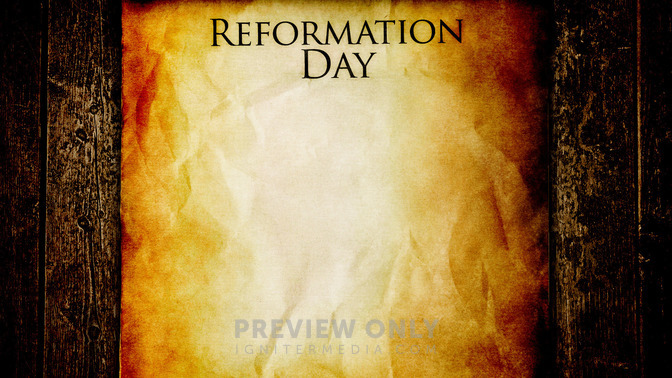 Reformation_Day_16x9-CONTENT-2#preset=tg_alt2.jpg