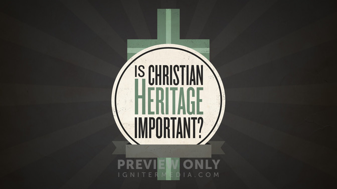Is_Christian_Heritage_Important_16x9-TITLE-2#preset=tg_title2.jpg