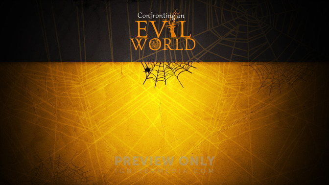 Confronting_an_Evil_World_16x9-CONTENT-2#preset=tg_alt2.jpg
