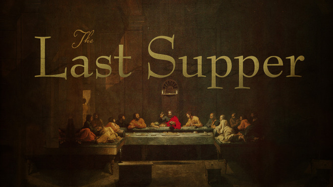 The_Last_Supper_16x9-TITLE-2#preset=tg_title2.jpg