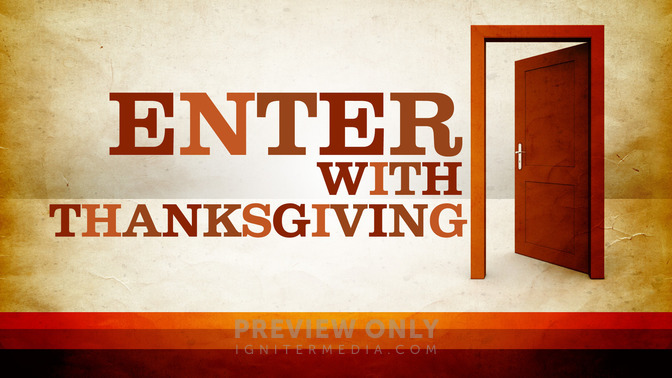 Enter_With_Thanksgiving_16x9-TITLE-2#preset=tg_title2.jpg