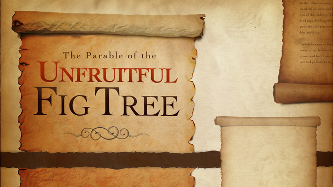 The_Parable_of_the_Unfruitful_Fig_Tree_16x9-TITLE-2#preset=tg_title2.jpg
