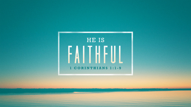 he is faithful