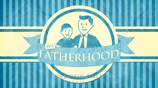 The_Fatherhood_Series_16x9-TITLE-2#preset=tg_title2.jpg