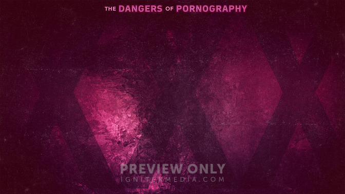 The_Dangers_of_Pornography_16x9-CONTENT-2#preset=tg_alt2.jpg