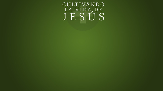 Cultivando_la_Vida_de_Jess_16x9-CONTENT-2#preset=tg_alt2.jpg
