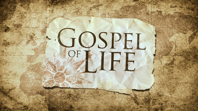 Gospel_of_Life_16x9-TITLE-2#preset=tg_title2.jpg