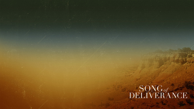 Song_of_Deliverance_16x9-CONTENT-2#preset=tg_alt2.jpg