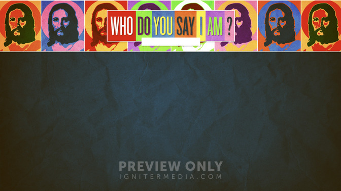 Who_Do_You_Say_I_Am_16x9-CONTENT-2#preset=tg_alt2.jpg