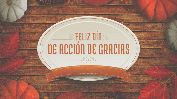 Happy_Thankgiving-Spanish-WIDE#preset=tg_title2.jpg