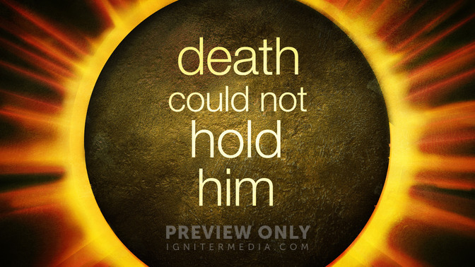 Death_Could_Not_Hold_Him_16x9-TITLE-2#preset=tg_title2.jpg
