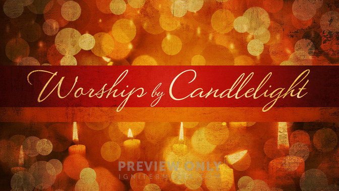 Worship_By_Candlelight_16x9-TITLE-2#preset=tg_title2.jpg
