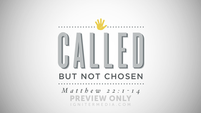 called but not chosen