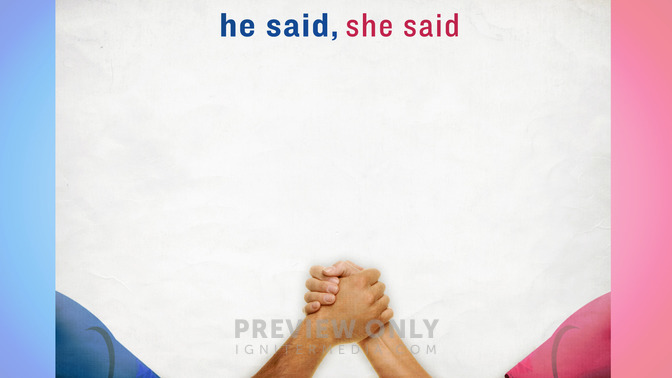 He_Said_She_Said_16x9-CONTENT-2#preset=tg_alt2.jpg